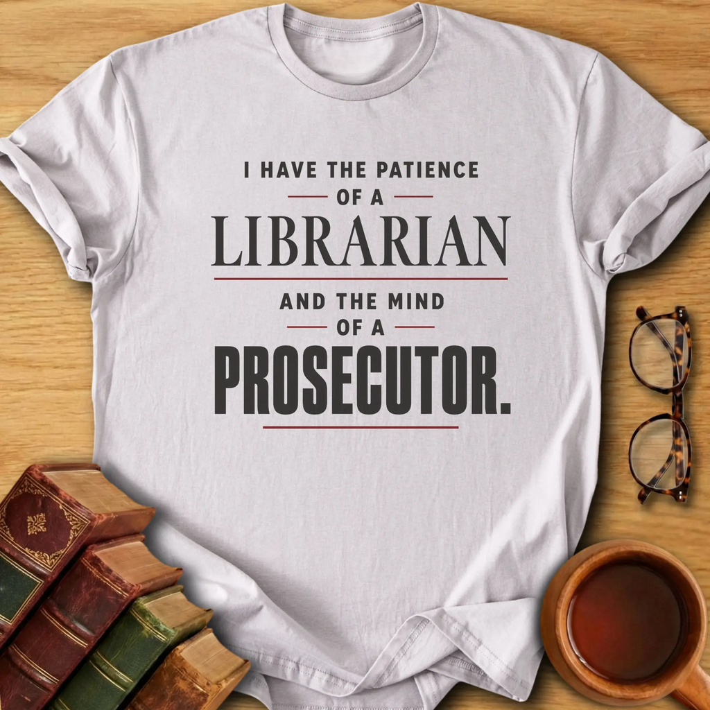 Patience & Prosecution T-Shirt
