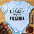 Patience & Prosecution T-Shirt
