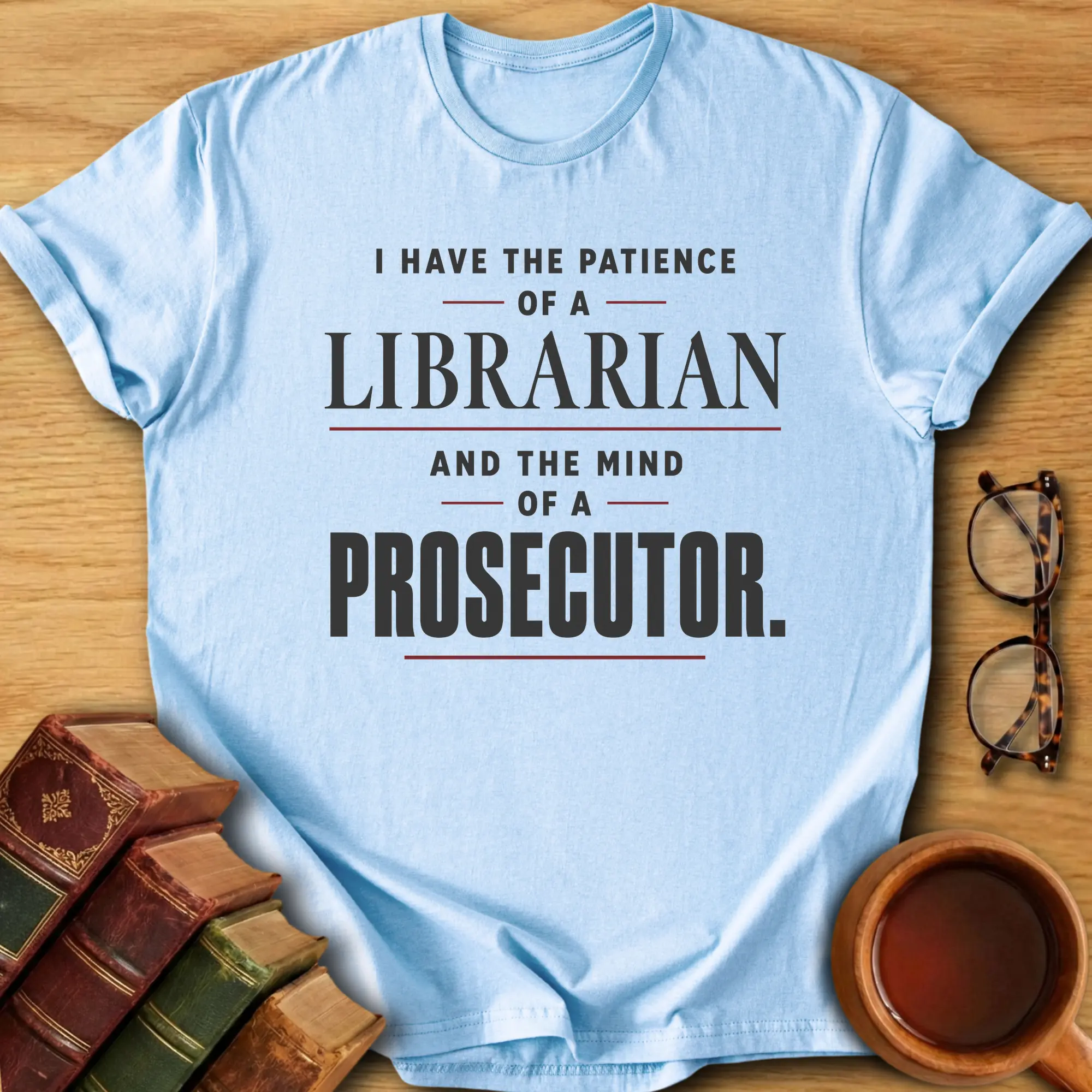 Patience & Prosecution T-Shirt