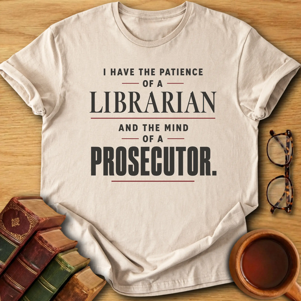 Patience & Prosecution T-Shirt