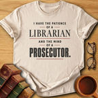 Patience & Prosecution T-Shirt