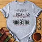 Patience & Prosecution T-Shirt