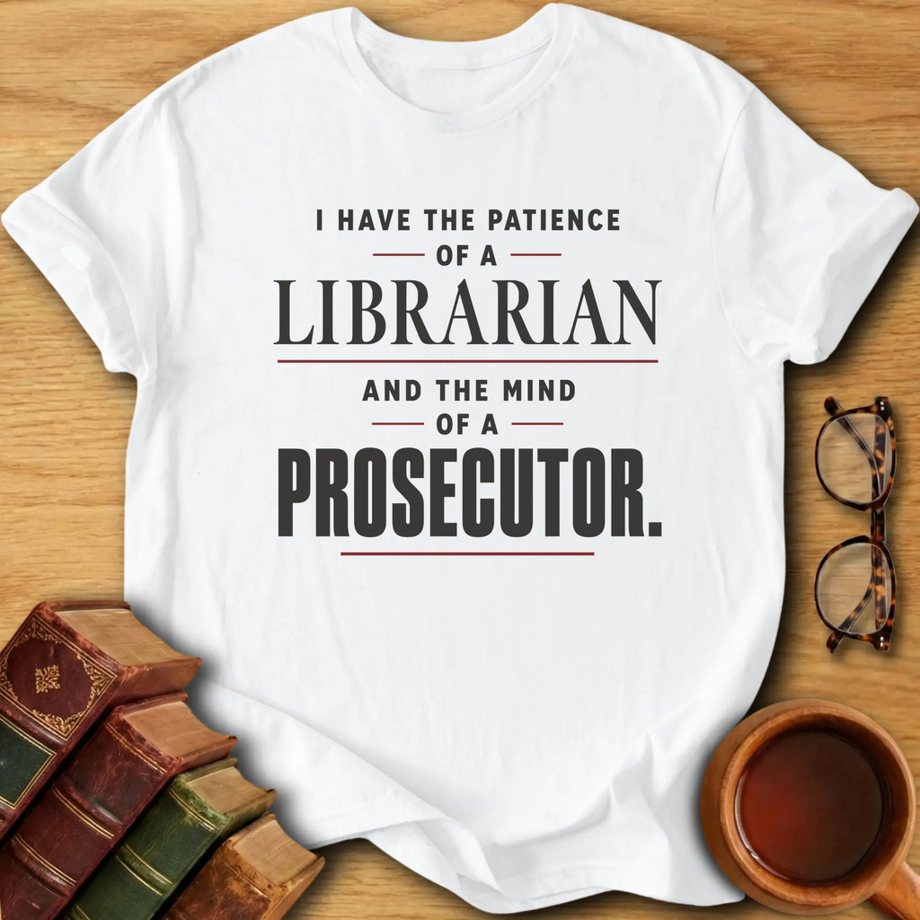 Patience & Prosecution T-Shirt