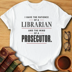 Patience & Prosecution T-Shirt