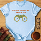 Professional Noticer T-Shirt