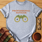 Professional Noticer T-Shirt
