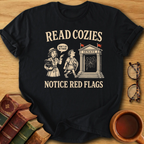 Read Cozies, Notice Red Flags T-Shirt