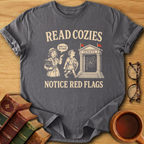 Read Cozies, Notice Red Flags T-Shirt