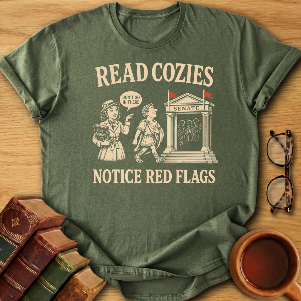 Read Cozies, Notice Red Flags T-Shirt