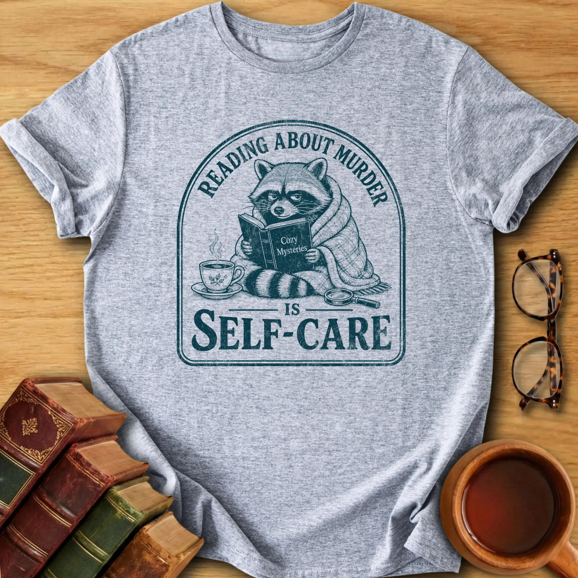 Reading About Murder Is Self-Care T-Shirt