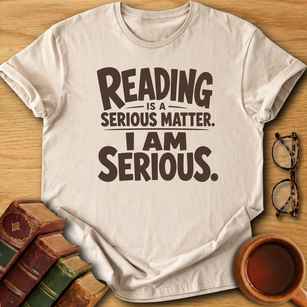 Reading is a Serious Matter T-Shirt