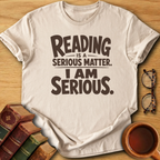 Reading is a Serious Matter T-Shirt