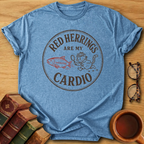 Red Herrings Are My Cardio T-Shirt