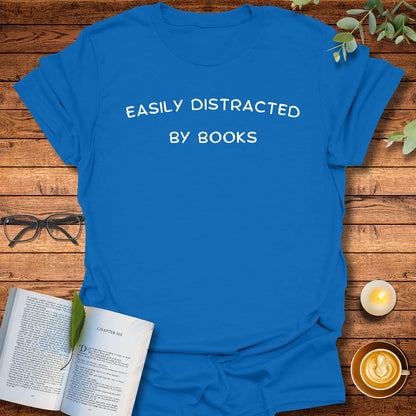 Easily Distracted T-Shirt