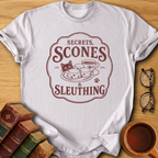 Secrets, Scones and Sleuthing T-Shirt