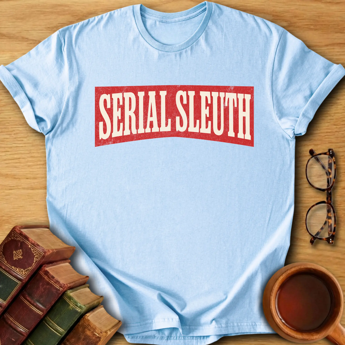 Serial Sleuth T-Shirt