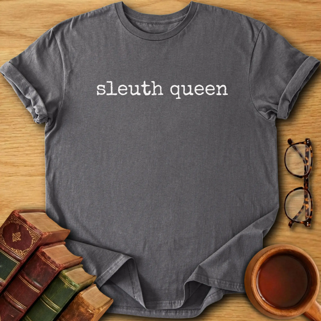 Sleuth Queen T-Shirt