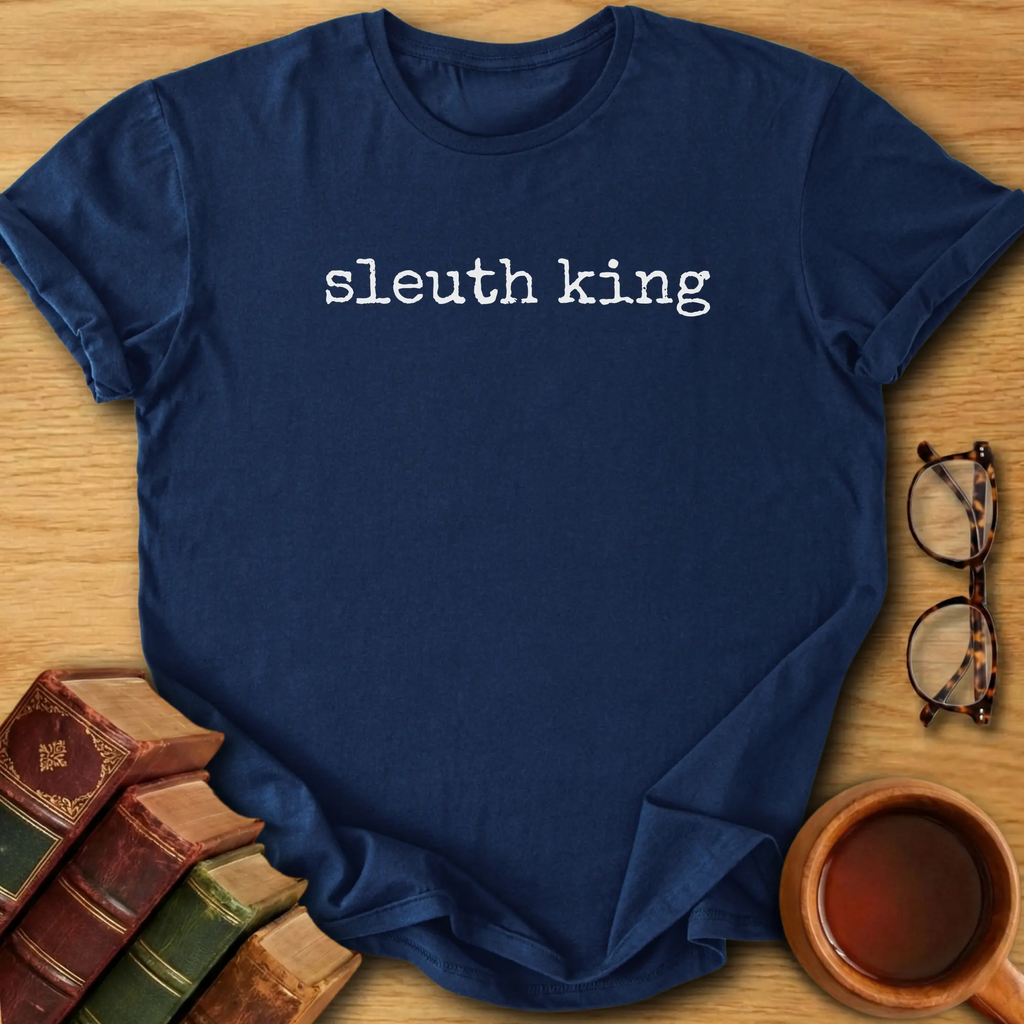 Sleuth King T-Shirt
