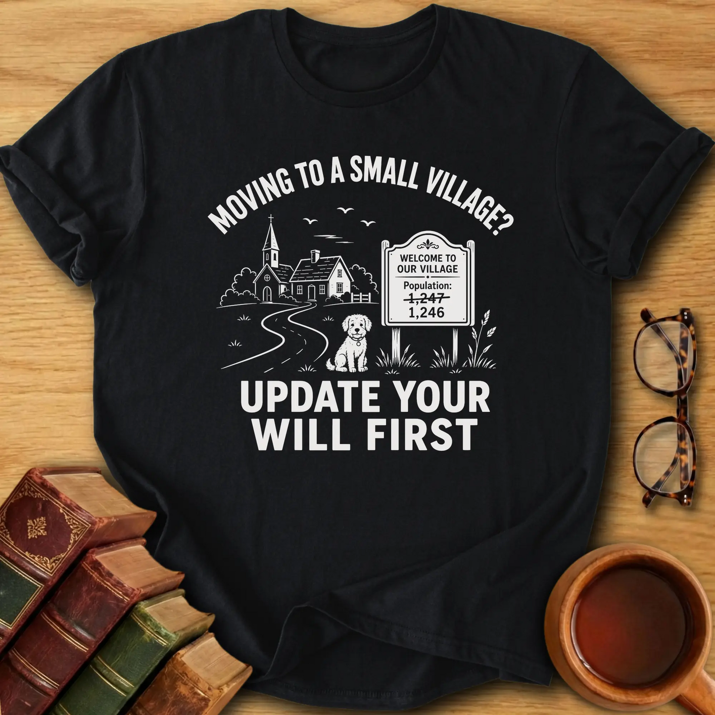 Small Village Warning T-Shirt