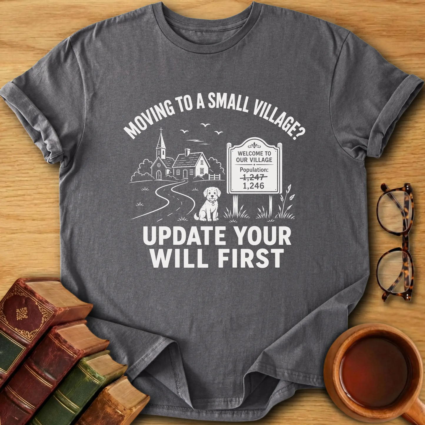 Small Village Warning T-Shirt