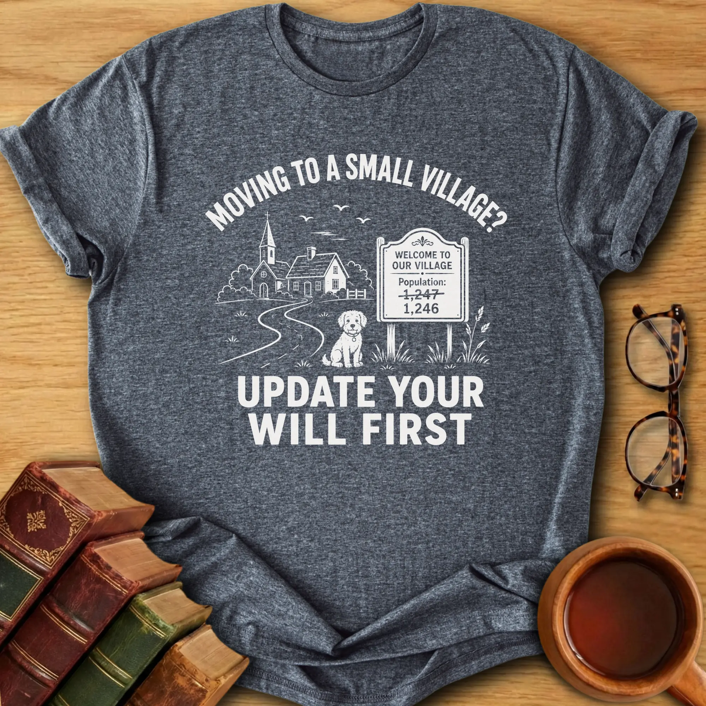 Small Village Warning T-Shirt