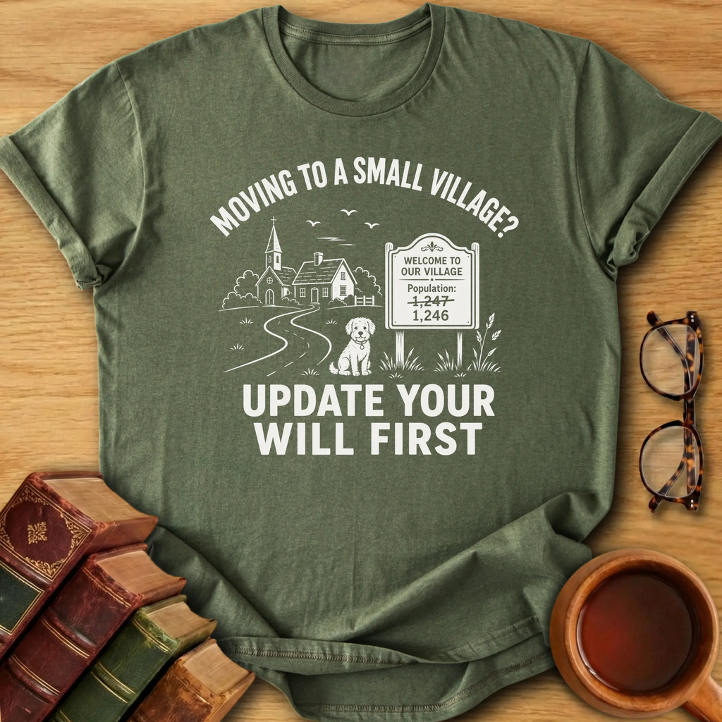 Small Village Warning T-Shirt