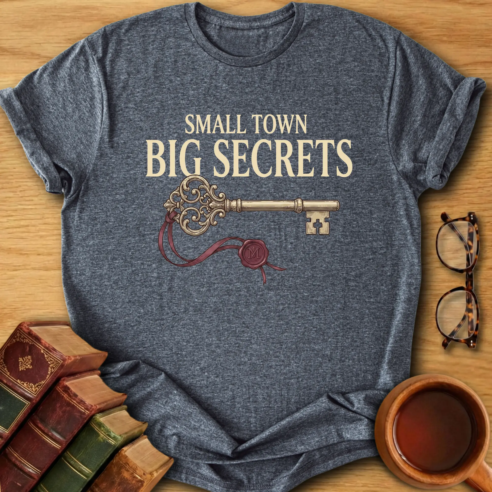 Small Town, Big Secrets T-Shirt