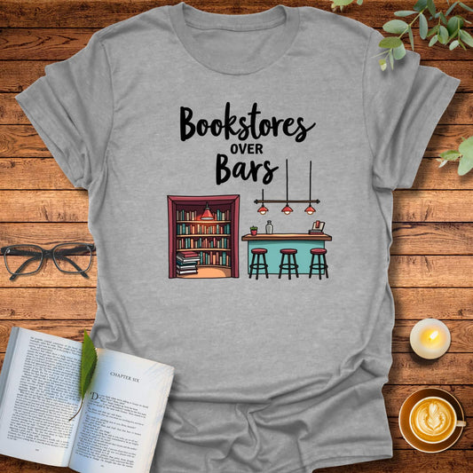 Bookstores Over Bars T-Shirt
