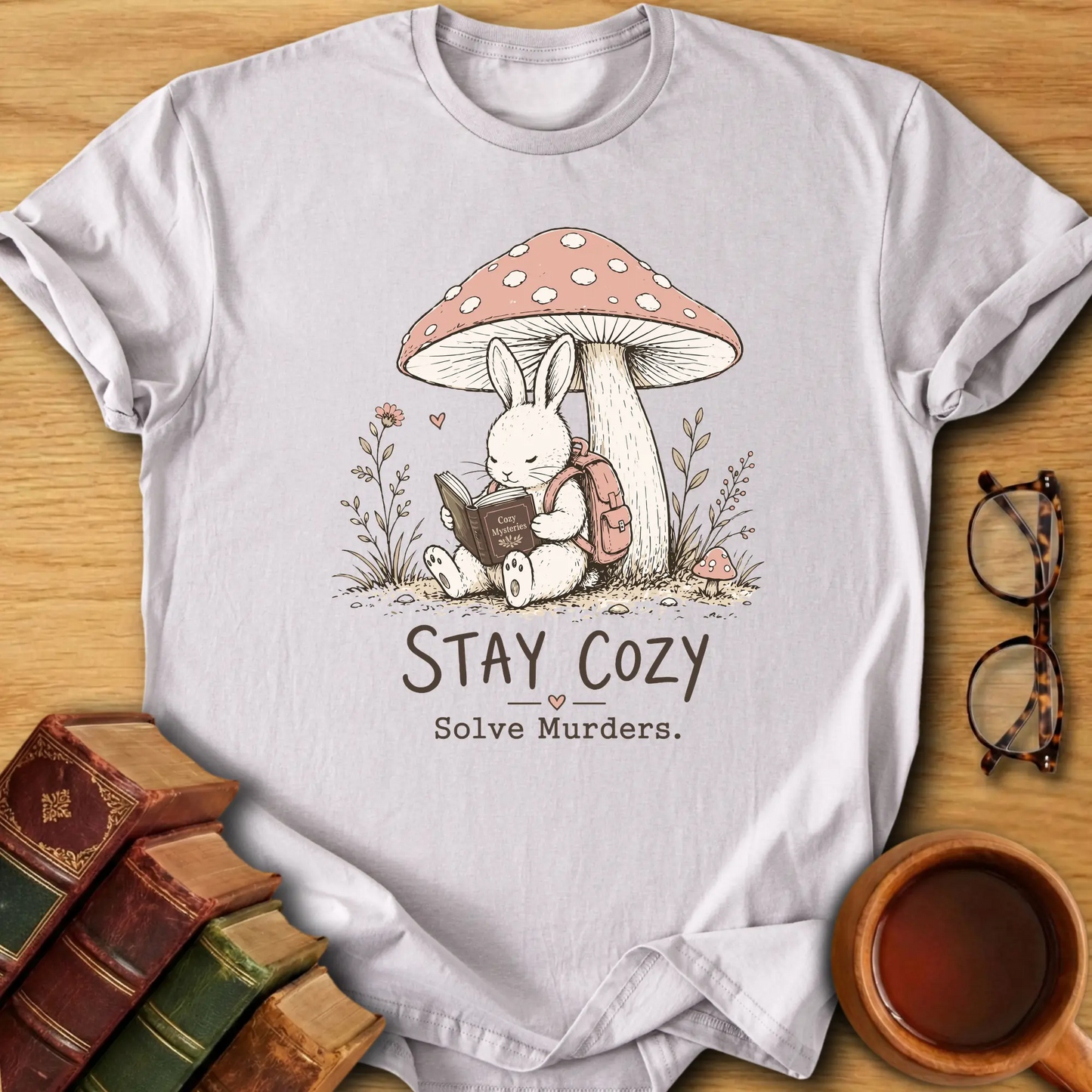 Stay Cozy, Solve Murders T-Shirt