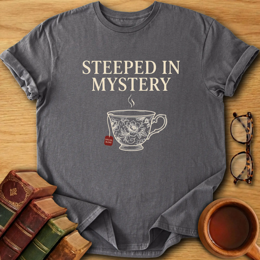 Steeped in Mystery T-Shirt