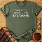 Currently Suspecting Everyone T-Shirt