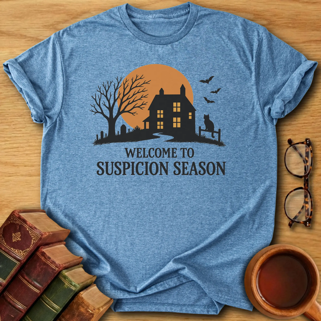Suspicion Season T-Shirt