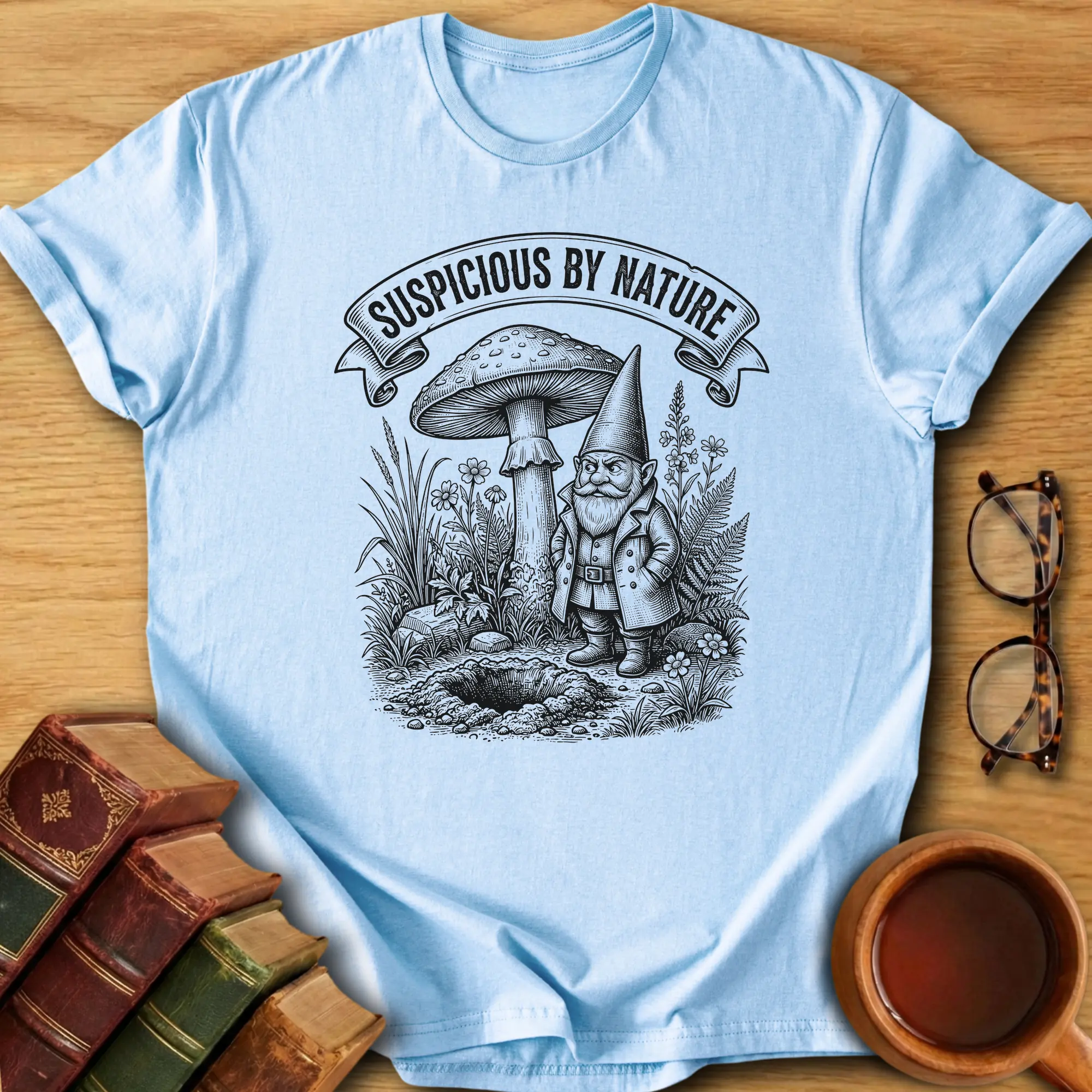 Suspicious by Nature T-Shirt