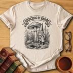 Suspicious by Nature T-Shirt