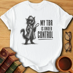 TBR Under Control T-Shirt