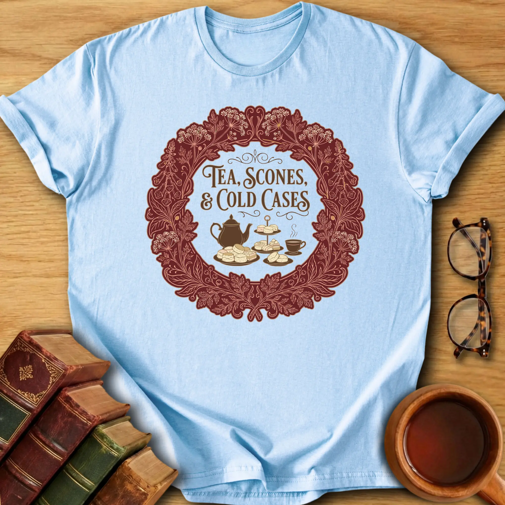 Tea, Scones & Cold Cases T-Shirt