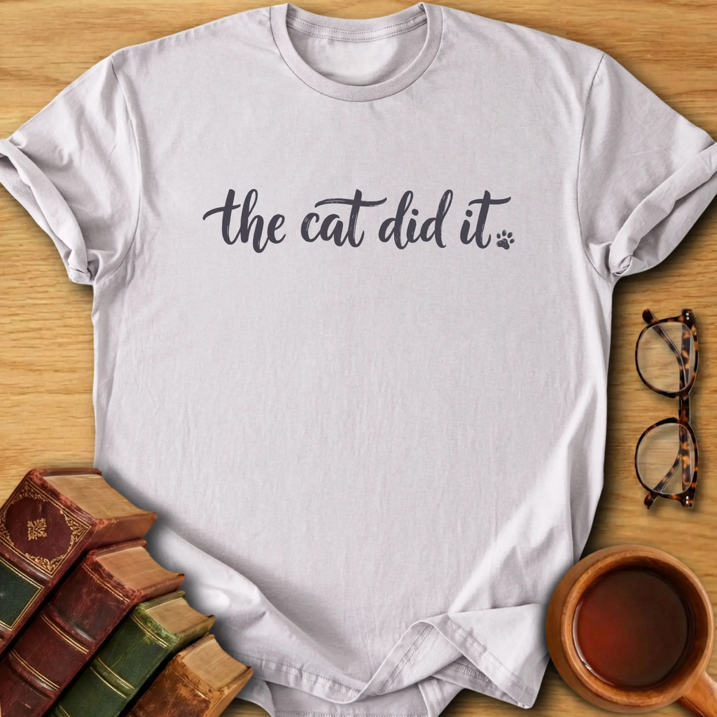 The Cat Did It T-Shirt