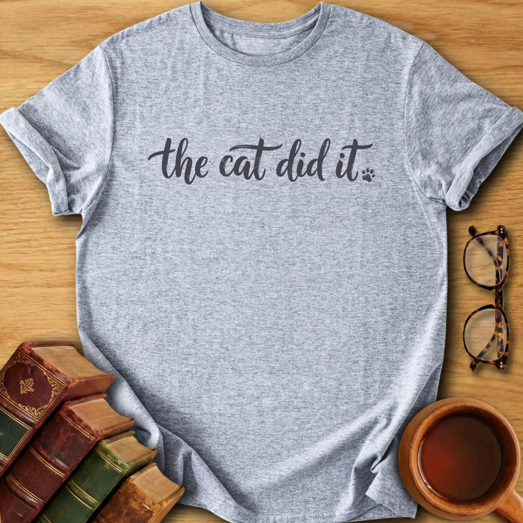 The Cat Did It T-Shirt