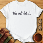 The Cat Did It T-Shirt