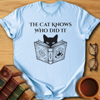 The Cat Knows T-Shirt