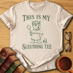 This is My Sleuthing Tee T-Shirt