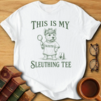 This is My Sleuthing Tee T-Shirt