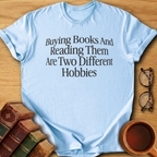 Two Different Hobbies T-Shirt