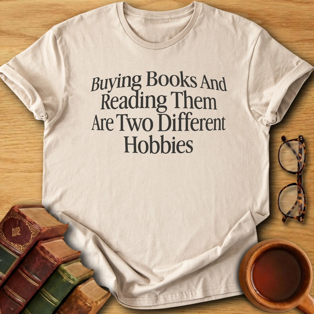 Two Different Hobbies T-Shirt