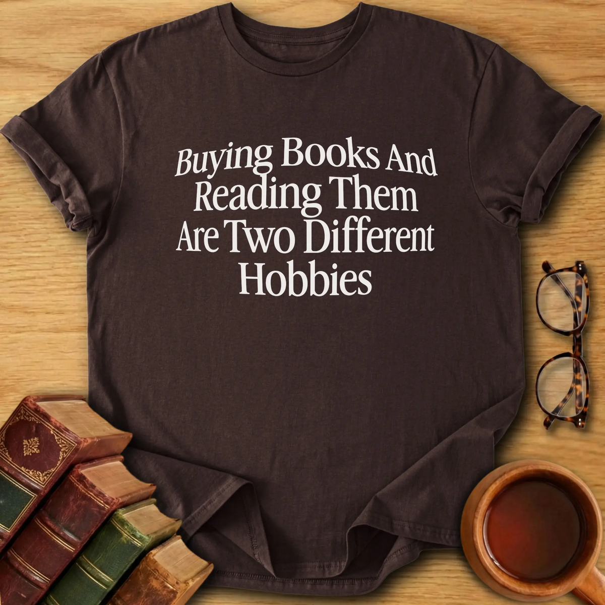 Two Different Hobbies T-Shirt