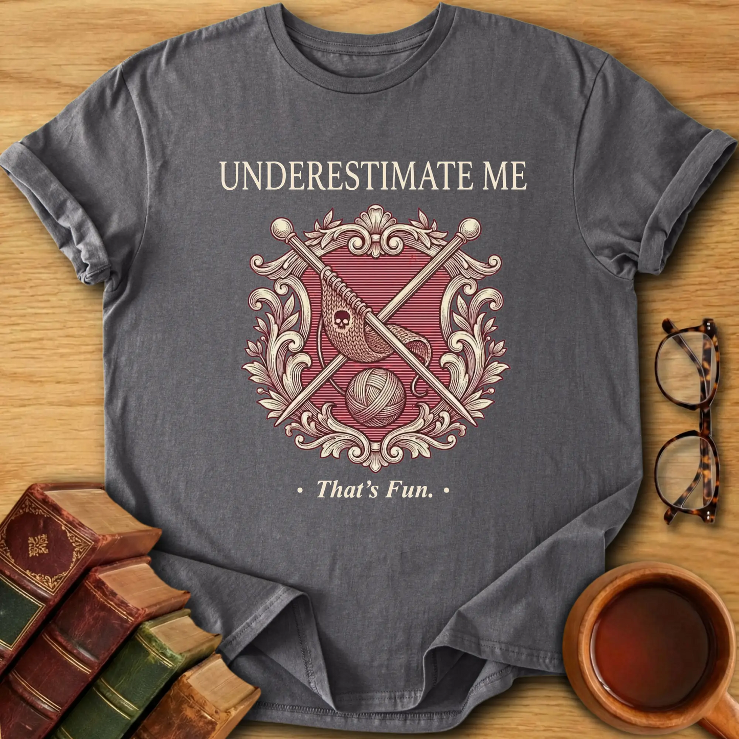 Underestimate Me T-Shirt
