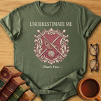 Underestimate Me T-Shirt