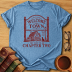 Welcome To Town T-Shirt