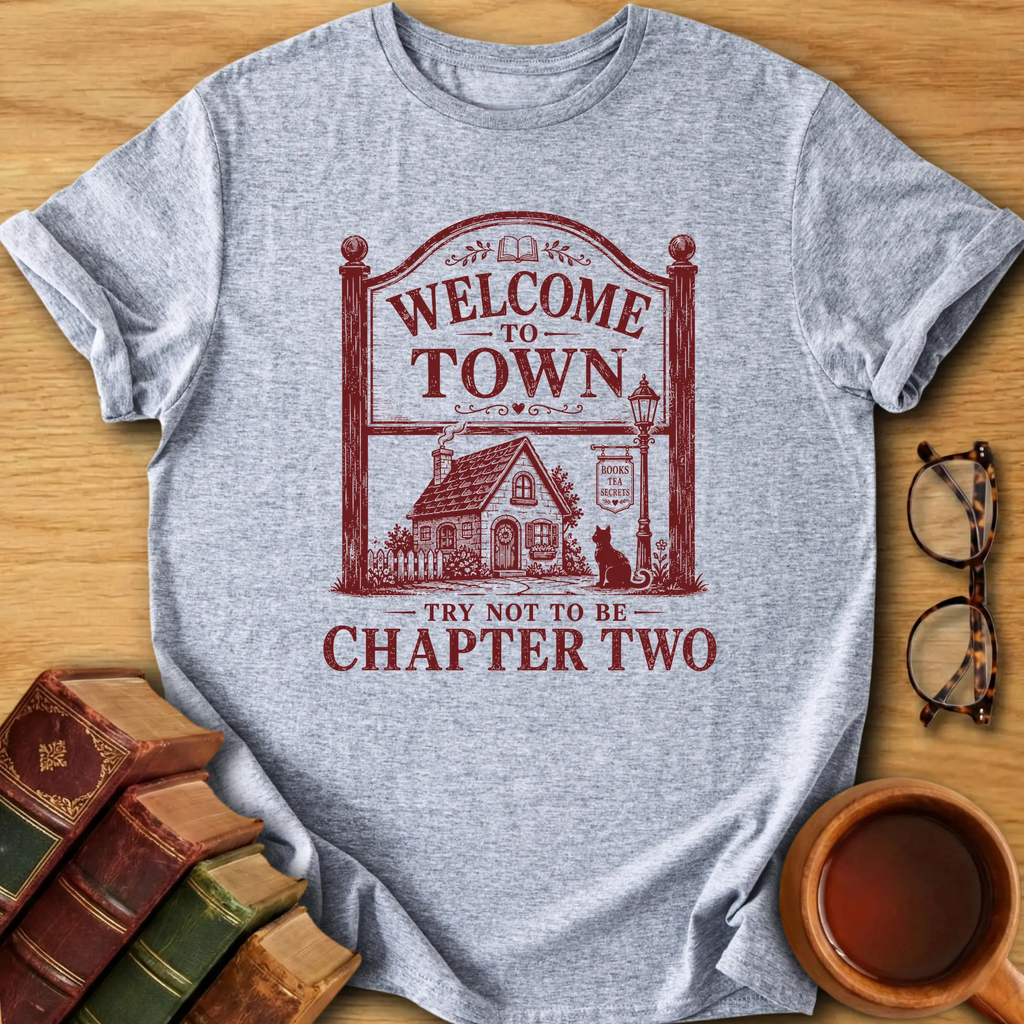 Welcome To Town T-Shirt