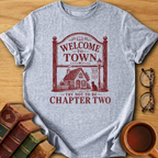 Welcome To Town T-Shirt